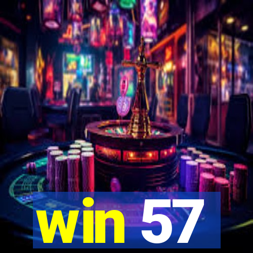 win 57